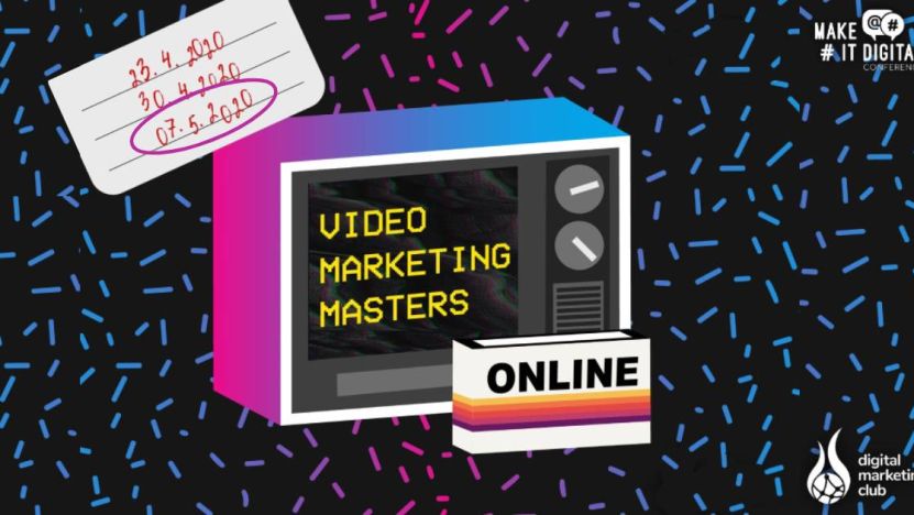 Tretia časť konferencie Make it Digital v duchu Video Marketing Masters